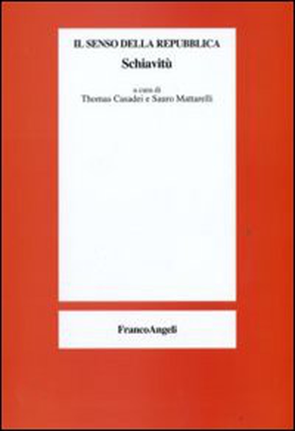 Il senso della repubblica. Schiavitù - Librerie.coop Il senso della repubblica. Schiavitù - Librerie.coop