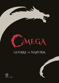 Alpha & Omega. Creature dell'oblio. Le guerre di Nahurm - Librerie.coop Alpha & Omega. Creature dell'oblio. Le guerre di Nahurm - Librerie.coop