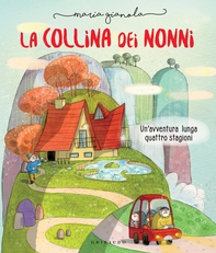 La collina dei nonni - Librerie.coop La collina dei nonni - Librerie.coop