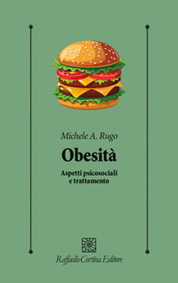 Obesità. Aspetti psicosociali e trattamento - Librerie.coop Obesità. Aspetti psicosociali e trattamento - Librerie.coop