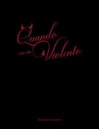 Quando era un violento - Librerie.coop