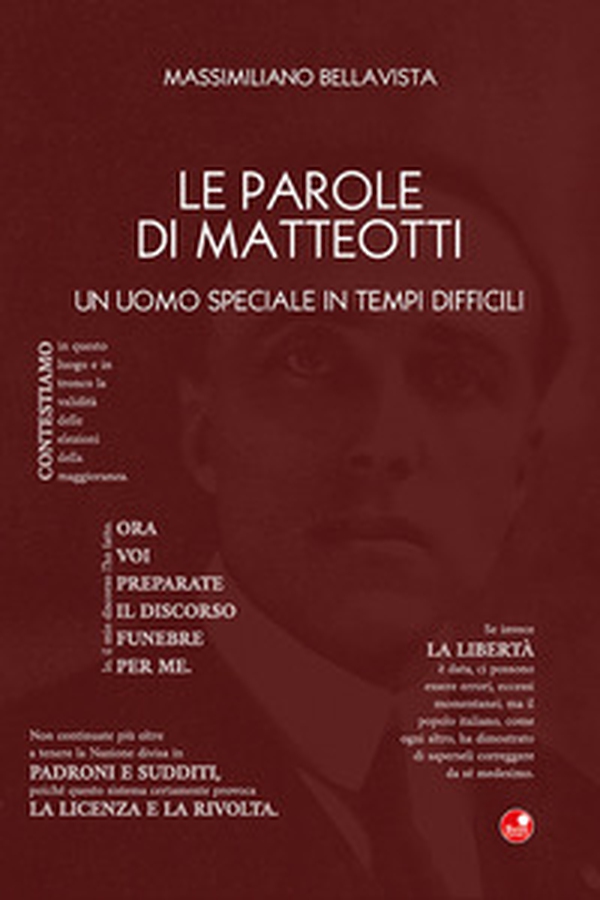 Le parole di Matteotti. Un uomo speciale in tempi difficili - Librerie.coop Le parole di Matteotti. Un uomo speciale in tempi difficili - Librerie.coop
