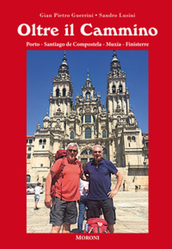 Oltre il cammino. Porto-Santiago de Compostela-Muxía-Finisterre - Librerie.coop Oltre il cammino. Porto-Santiago de Compostela-Muxía-Finisterre - Librerie.coop