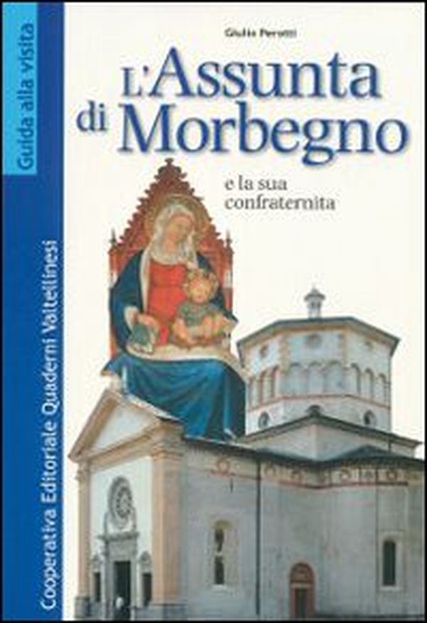 L'Assunta di Morbegno e la confraternita - Librerie.coop L'Assunta di Morbegno e la confraternita - Librerie.coop