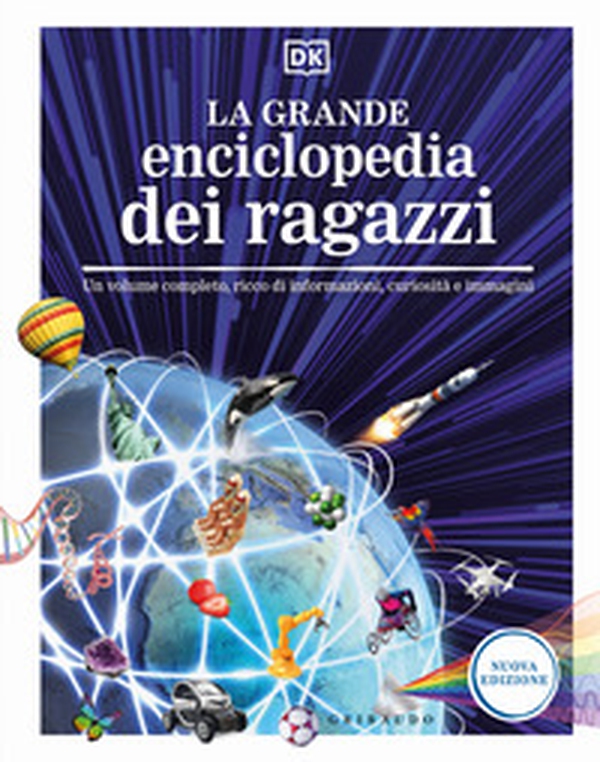 La grande enciclopedia dei ragazzi. Un volume completo, ricco di informazioni, curiosità e immagini - Librerie.coop La grande enciclopedia dei ragazzi. Un volume completo, ricco di informazioni, curiosità e immagini - Librerie.coop