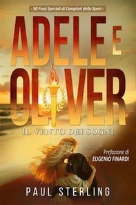 Adele e Oliver. Il vento dei sogni - Librerie.coop