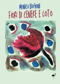 Fiori di cenere e loto - Librerie.coop