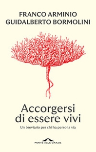Accorgersi di essere vivi. Un breviario per chi ha perso la via - Librerie.coop Accorgersi di essere vivi. Un breviario per chi ha perso la via - Librerie.coop