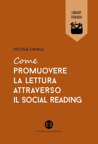 Come promuovere la lettura attraverso il social reading - Librerie.coop Come promuovere la lettura attraverso il social reading - Librerie.coop