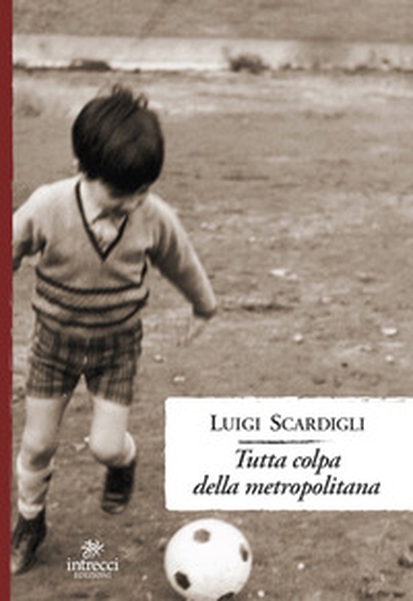 Tutta colpa della metropolitana - Librerie.coop Tutta colpa della metropolitana - Librerie.coop