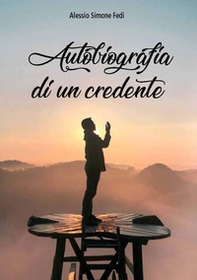 Autobiografia di un credente - Librerie.coop