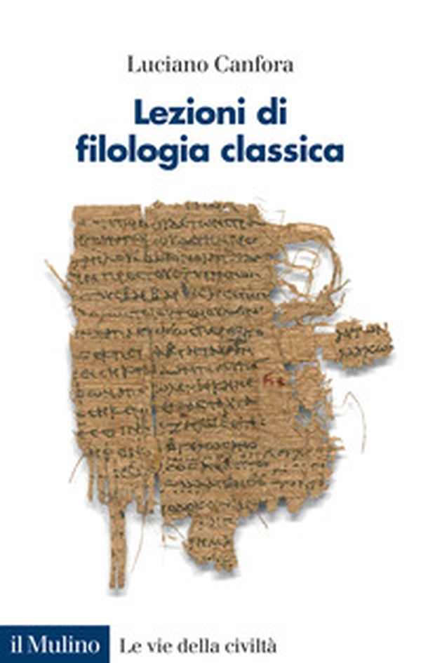 Lezioni di filologia classica - Librerie.coop Lezioni di filologia classica - Librerie.coop