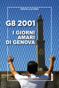 G8 2001. I giorni amari di Genova - Librerie.coop