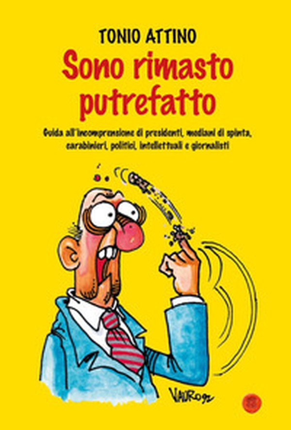 Sono rimasto putrefatto - Librerie.coop Sono rimasto putrefatto - Librerie.coop