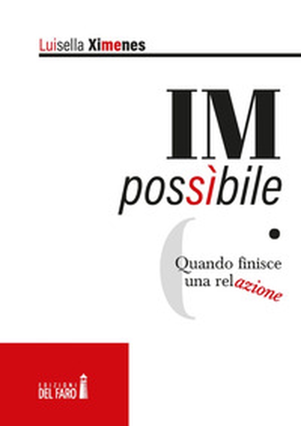 IMpossibile. Quando finisce una relazione - Librerie.coop IMpossibile. Quando finisce una relazione - Librerie.coop