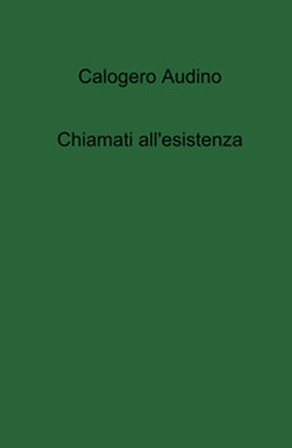 Chiamati all'esistenza - Librerie.coop Chiamati all'esistenza - Librerie.coop