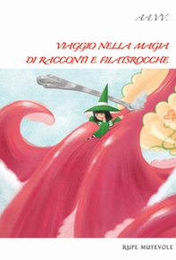 Viaggio nella magia di racconti e filastrocche - Librerie.coop Viaggio nella magia di racconti e filastrocche - Librerie.coop