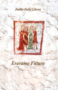 Eravamo futuro - Librerie.coop