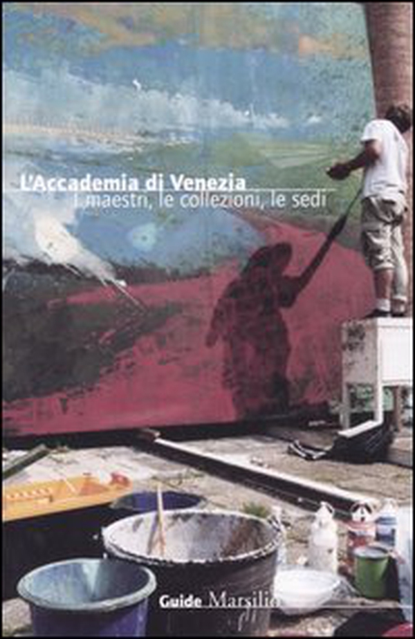 L'Accademia di Venezia. I maestri, le collezioni, le sedi - Librerie.coop L'Accademia di Venezia. I maestri, le collezioni, le sedi - Librerie.coop