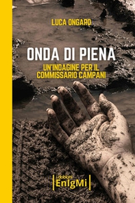 Onda di piena. Un'indagine per il commissario Campani - Librerie.coop