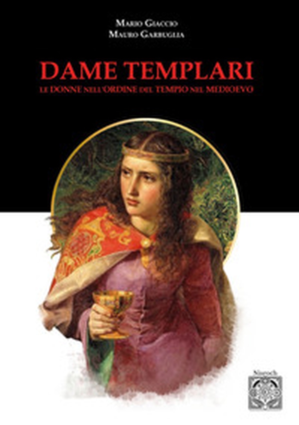 Dame templari. Le donne nell'Ordine del Tempio nel Medievo - Librerie.coop Dame templari. Le donne nell'Ordine del Tempio nel Medievo - Librerie.coop