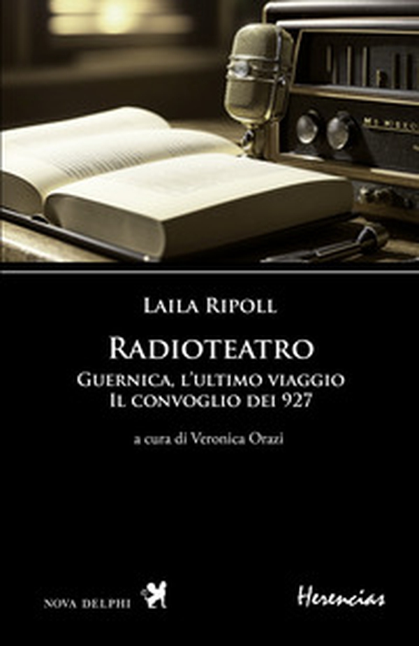 Radioteatro. Guernica, l'ultimo viaggio. Il convoglio dei 927. Testo spagnolo a fronte - Librerie.coop Radioteatro. Guernica, l'ultimo viaggio. Il convoglio dei 927. Testo spagnolo a fronte - Librerie.coop