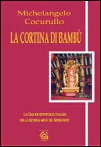 La cortina di bambù. La Cina nei reportages italiani della seconda metà del Novecento - Librerie.coop