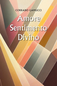 Amore sentimento divino - Librerie.coop