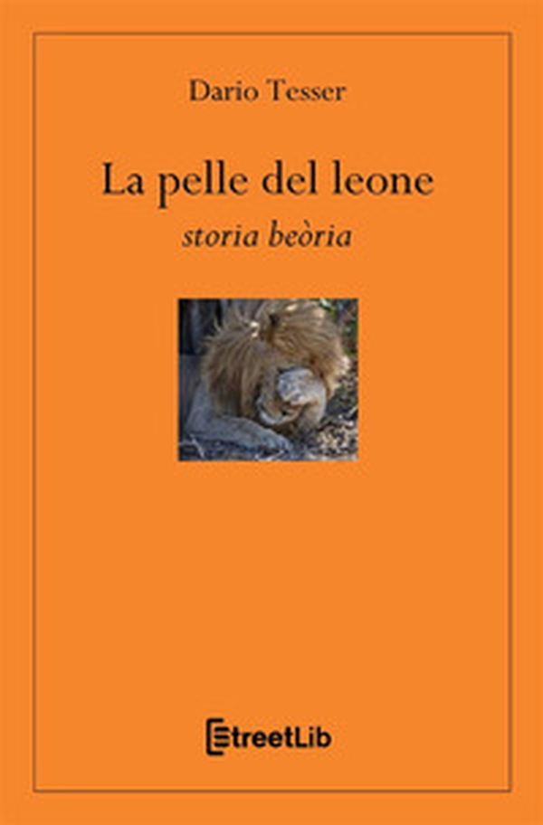 La pelle del leone. Storia beòria - Librerie.coop La pelle del leone. Storia beòria - Librerie.coop