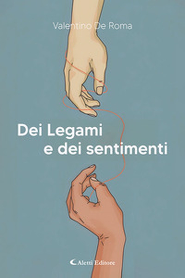 Dei legami e dei sentimenti - Librerie.coop Dei legami e dei sentimenti - Librerie.coop