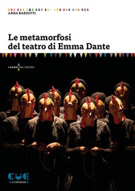 Le metamorfosi del teatro di Emma Dante - Librerie.coop
