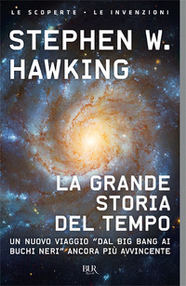 La grande storia del tempo. Un nuovo viaggio "dal Big Bang ai buchi neri" - Librerie.coop La grande storia del tempo. Un nuovo viaggio "dal Big Bang ai buchi neri" - Librerie.coop