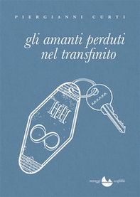 Gli amanti perduti nel transfinito - Librerie.coop Gli amanti perduti nel transfinito - Librerie.coop