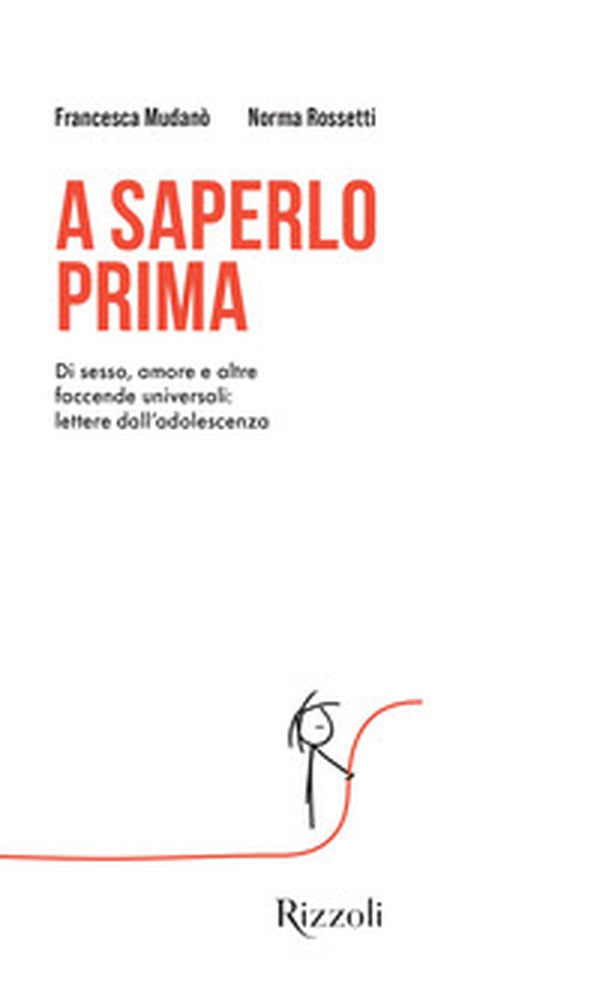 A saperlo prima. Di sesso, amore e altre faccende universali: lettere dall'adolescenza - Librerie.coop A saperlo prima. Di sesso, amore e altre faccende universali: lettere dall'adolescenza - Librerie.coop