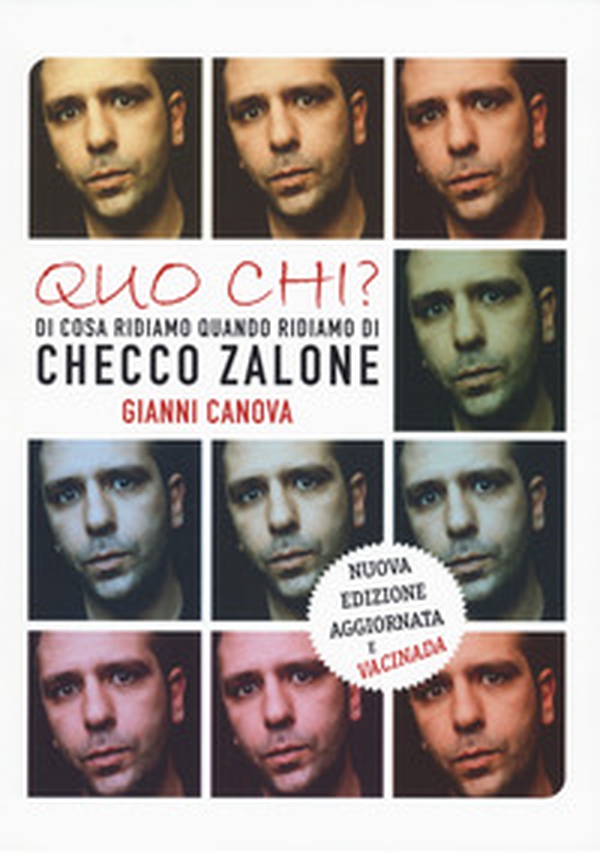 Quo chi? Di cosa ridiamo quando ridiamo di Checco Zalone - Librerie.coop Quo chi? Di cosa ridiamo quando ridiamo di Checco Zalone - Librerie.coop
