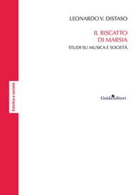 Il riscatto di Marsia. Studi su musica e società - Librerie.coop