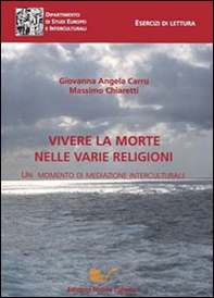 Vivere la morte nelle varie religioni. Un momento di mediazione interculturale - Librerie.coop