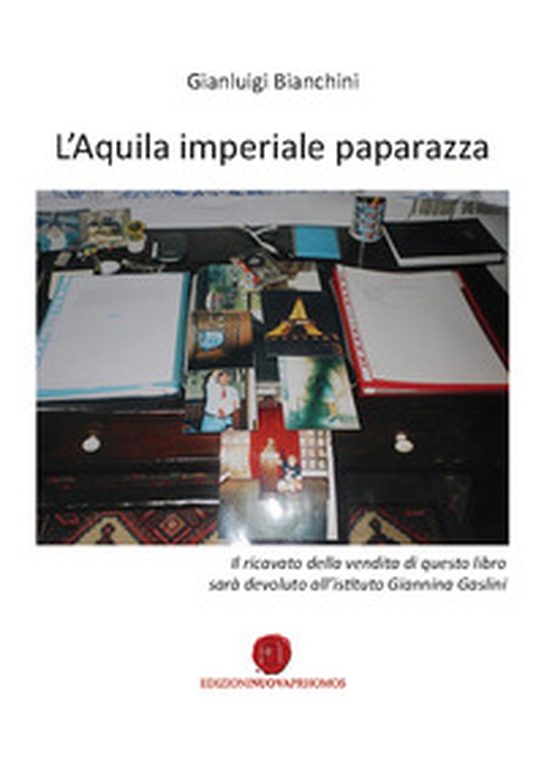 L'aquila imperiale paparazza - Librerie.coop L'aquila imperiale paparazza - Librerie.coop