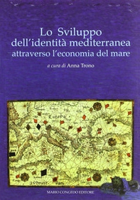 Lo sviluppo dell'identità mediterranea attraverso l'economia del mare - Librerie.coop Lo sviluppo dell'identità mediterranea attraverso l'economia del mare - Librerie.coop