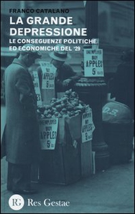 La grande depressione. Le conseguenze politiche ed economiche del '29 - Librerie.coop