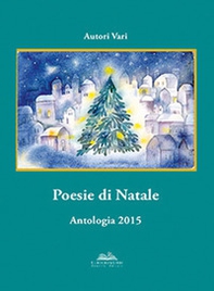Poesie di Natale. Antologia 2015 - Librerie.coop
