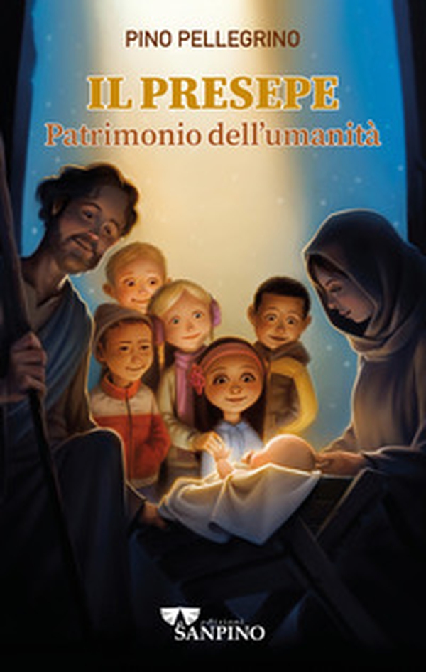 Il presepe. Patrimonio dell'umanità - Librerie.coop Il presepe. Patrimonio dell'umanità - Librerie.coop