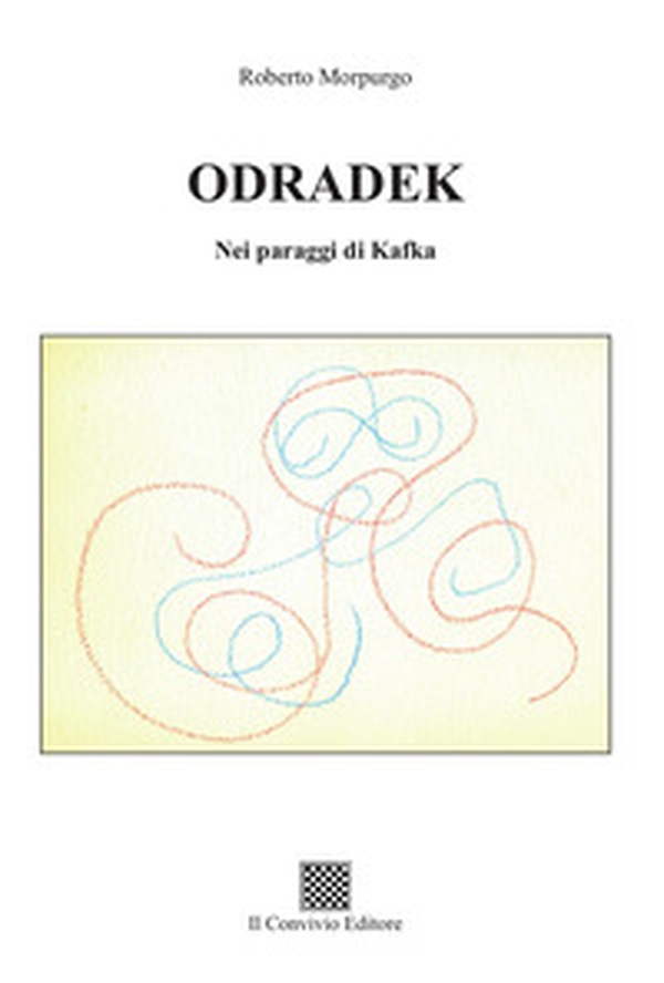 Odradek. Nei paraggi di Kafka - Librerie.coop Odradek. Nei paraggi di Kafka - Librerie.coop