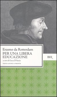 Per una libera educazione. Testo latino a fronte - Librerie.coop