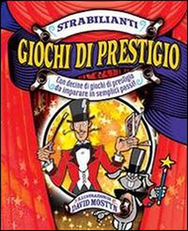 Strabilianti giochi di prestigio - Librerie.coop Strabilianti giochi di prestigio - Librerie.coop