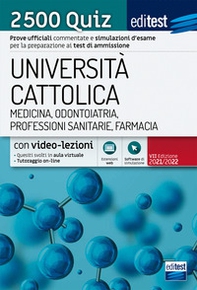EdiTEST. Università Cattolica. Medicina, odontoiatria, professioni sanitarie, farmacia. 2500 quiz - Librerie.coop