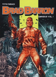 Brad Barron. Omnibus - Vol. 1 - Librerie.coop Brad Barron. Omnibus - Vol. 1 - Librerie.coop