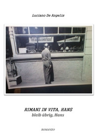 Rimani in vita, Hans. Bleib übrig, Hans - Librerie.coop