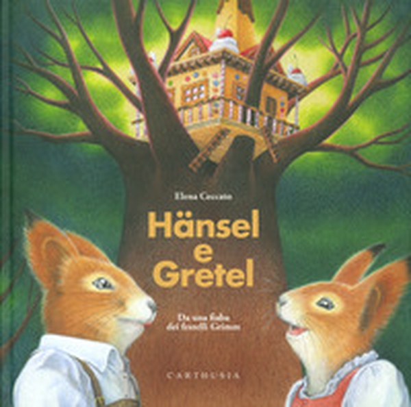 Hansel e Gretel - Librerie.coop Hansel e Gretel - Librerie.coop