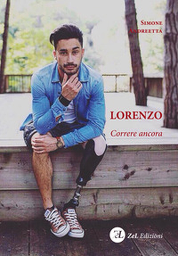 Lorenzo. Correre ancora - Librerie.coop Lorenzo. Correre ancora - Librerie.coop